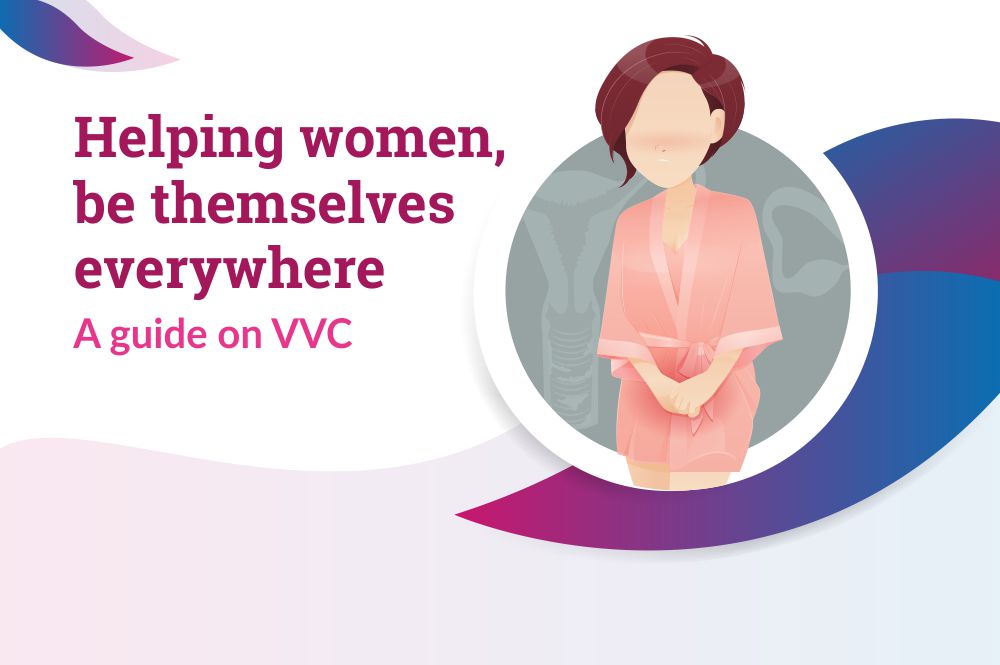 Helping women, be themselves everywhere – A guide on VVC