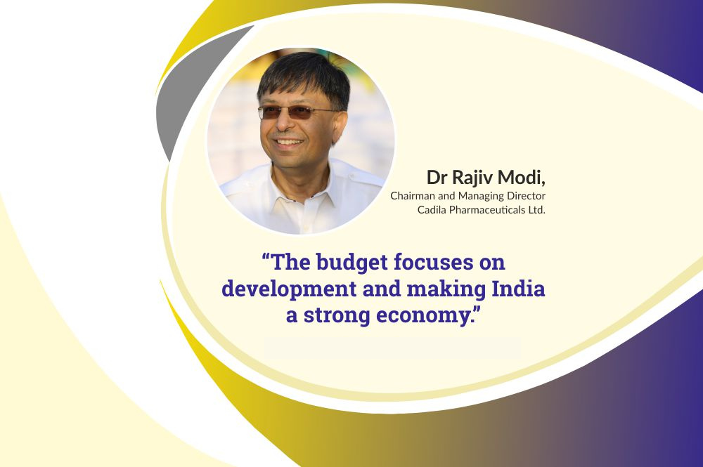 Dr Rajiv Modi, Chairman and Managing Director of Cadila Pharmaceuticals, shares his insights on the budget